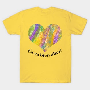 Ca va bien aller T-Shirt